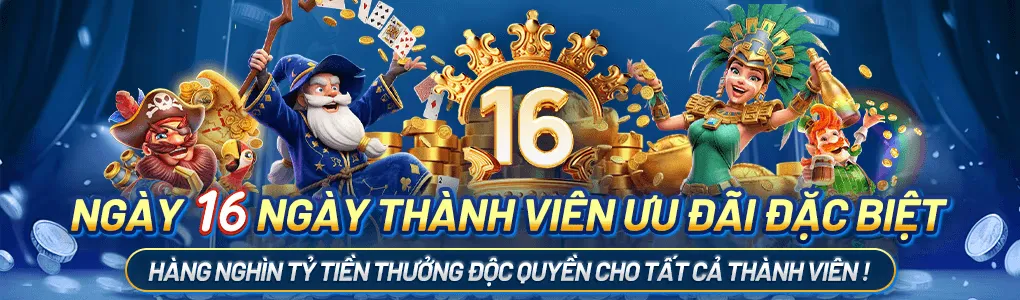 ngày 16 thành viên ưu đãi đặc biệt